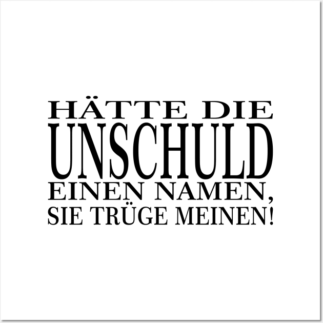 Der Unschulds Name - schwarze Schrift Wall Art by pASob